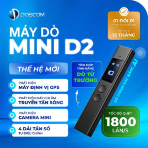 THIẾT BỊ DÒ D2 DOSCOM – ỨNG DỤNG CÔNG NGHỆ DÒ TÌM THẾ HỆ MỚI